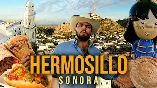 HERMOSILLO, SONORA | The city that represents SONORAN CULTURE.