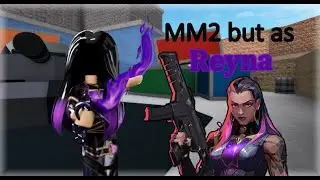 MM2 Gameplay as REYNA.. (Murder Mystery 2)
