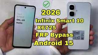 Infinix Smart 10 X6725 Google FRP Bypass Android 15 without pc 2026 