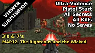 3's & 7's - MAP12: The Righteous and the Wicked (Ultra-Violence 100%)