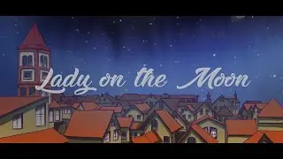 [ANIMATICS] Lady on the Moon  by Olympus House | ENG SUB/DUB