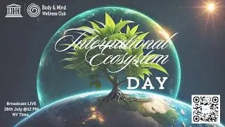 Broadcast for the International Ecosystem Day