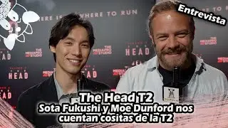 The Head | Sota Fukushi y Moe Dunford nos cuentan cositas de la segunda temporada