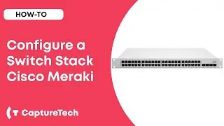 How to configure a Physical Switch Stack with Cisco Meraki?