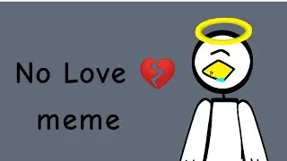 //❤//No Love//💔//~Animation~//💖//