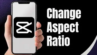 How to Change the Aspect Ratio on CapCut Mobile iPhone (2024)