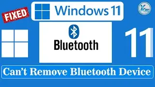 ✅ How To Fix Can't Remove Bluetooth Device: Mouse, Keyboard, Headphones in Windows 11/10