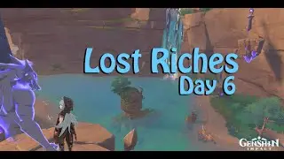 Genshin Impact | 2.0 Lost Riches Event (Day 6)