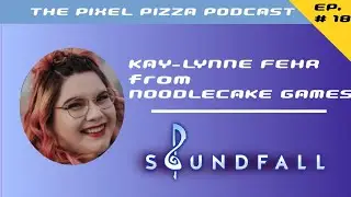 Kay Lynne Fehr (Noodlecake Games) - The Pixel Pizza Podcast