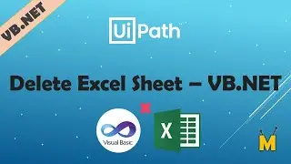 UiPath | Delete Excel Sheet in UiPath using VB.Net Code | How to delete Excel Sheet in UiPath