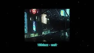 180dazz - wait