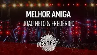 João Neto & Frederico - Melhor Amiga ("Festeja 2013") [Áudio Oficial]
