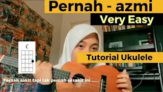 Pernah - azmi (tutorial ukulele)