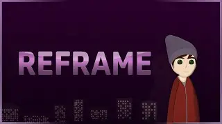 Reframe Gameplay Trailer