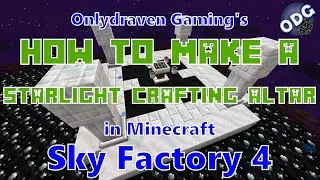Minecraft - Sky Factory 4 - How to Make a Starlight Crafting Altar