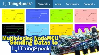 Multiplexing NodeMCU & Sending 8 Analog Values to ThingSpeak 