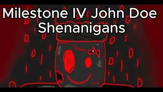 Milestone IV John Doe Shenanigans
