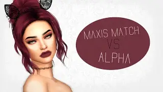 The Sims 4 | Maxis Match VS Alpha w/ Dream Simmer | CAS