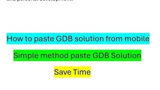 How to paste gdb solution from mobile / Simple method paste GDB Solution                       