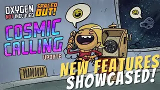 New Features for Cosmic Calling Update! | Oxygen Not Included