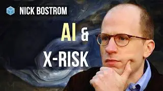 Nick Bostrom - XRisk - Superintelligence, Human Enhancement  & the Future of Humanity Institute