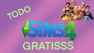 Todo el Contenido de Los Sims 4 GRATIS!