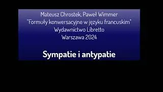 Formuły konwersacyjne w języku francuskim - sympatie i antypatie