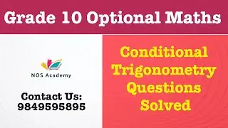 Conditional Trigonometry Questions Solved | Grade 10 Optional Mathematics | SEE Preparation