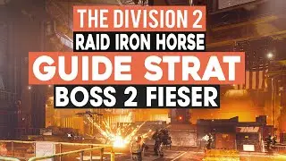 THE DIVISION 2 ► GUIDE/TUTO STRAT BOSS 2 FIESER (RAID IRON HORSE)