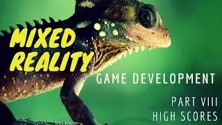 Unity High Score - Mixed Reality Game Tutorial Part 8 - High Score System