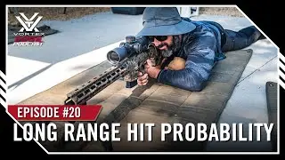 Ep. 20 | Most Important Factors in Long-Range Hit Probability