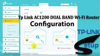 Tp Link AC1200 DUAL BAND Wi-Fi Router Configuration