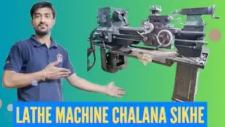 LATHE MACHINE IN HINDI  AND WORKING !! LATHE MACHINE ITI KNOWLEAGE  #engineering #training