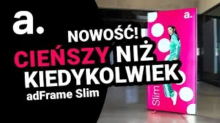 Najcieńszy lightbox na rynku - adFrame Slim