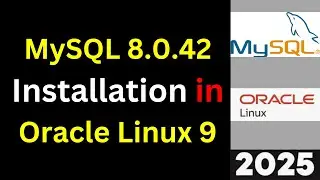 Install and Configure MySQL 8.0.42 on Oracle Linux 9 step by step guide in 8 minutes | 2025 Updated