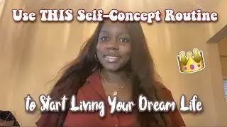 THE SELF-CONCEPT ROUTINE THAT WILL CHNAGE YOUR LIFE | LAW OF ASSUMPTION | MANIFEST IT, FINESSE IT