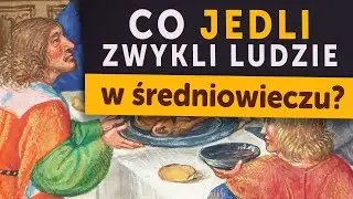 Co JEDLI zwykli ludzie w średniowieczu? (Kamil Janicki o historii)