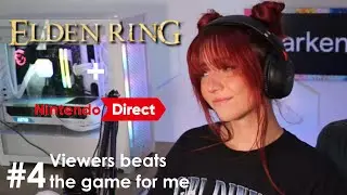 Nintendo Direct + MY VIEWERS BEAT ELDEN RING FOR ME #4