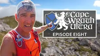 Cape Wrath Ultra | Episode 8 | Ben Dreavie