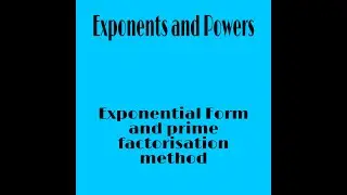 Exponents and Powers| Class 7th & 8th|
