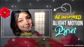 SAYAD - XML ❤️🥀• Ae inspired | Alight motion preset xml