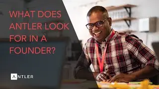 What does Antler look for in a founder?