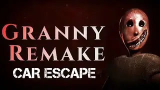 Granny Remake || Car Escape ❌ Walkthrough 😱