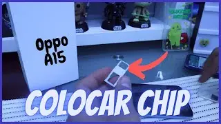 🔥 COMO? Poner Chip y 𝗠𝗲𝗺𝗼𝗿𝗶𝗮 Oppo A15