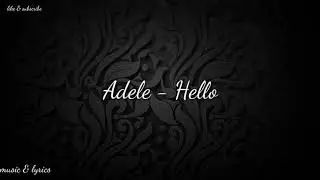 Hellò - Adele  (lyrical video)