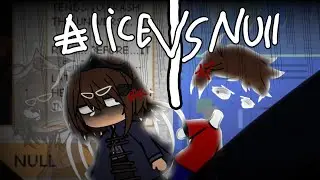 Fpe(+baldi ,player ,Null,) react to Alice vs Null(Gacha)