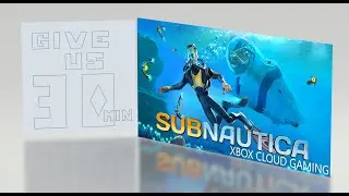 Subnautica, 25 minutes of gameplay. Xbox cloud gaming