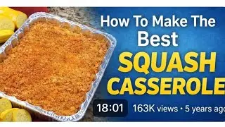 How To Make The Best SQUASH CASSEROLE