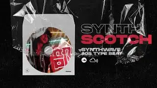 SynthWave Type Beat x RetroWave [Scotch] 80s x Vaporwave x SynthPop x The Weeknd 2021
