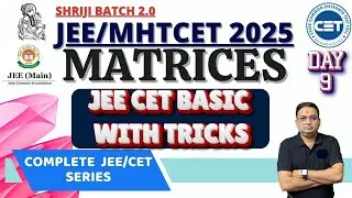 Matrices JEE MHTCET Part -1 |  Shriji Batch 2.0 JEE CET Maths  2025 #jeepyqs2024 #2024jeepyqs